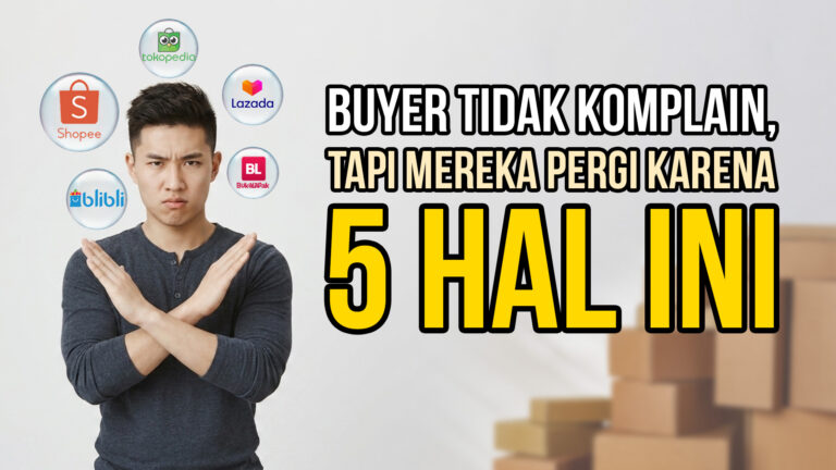 Buyer Tidak Komplain, Tapi Mereka Pergi Karena 5 Hal Ini