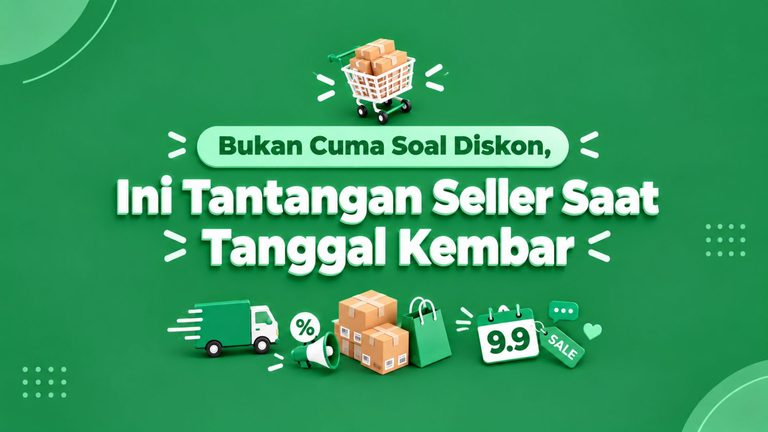 Bukan Cuma Soal Diskon, Ini Tantangan Seller Saat Tanggal Kembar